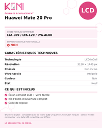 Fiche produit KOMI - Écran Huawei Mate 20 Pro LCD