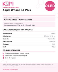 Fiche produit KOMI - Écran Apple iPhone 15 Plus OLED