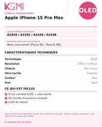 Fiche produit KOMI - Écran Apple iPhone 15 Pro Max OLED