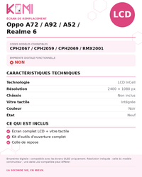 Fiche produit KOMI - Écran Oppo A72 / A92 / A52 / Realme 6 LCD