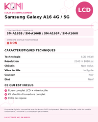 Fiche produit KOMI - Écran Samsung Galaxy A16 4G / 5G LCD
