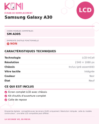 Fiche produit KOMI - Écran Samsung Galaxy A30 LCD