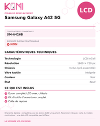 Fiche produit KOMI - Écran Samsung Galaxy A42 5G LCD