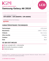 Fiche produit KOMI - Écran Samsung Galaxy A6 2018 LCD