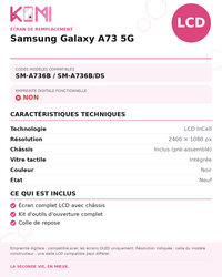 Fiche produit KOMI - Écran Samsung Galaxy A73 5G LCD