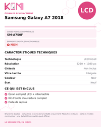 Fiche produit KOMI - Écran Samsung Galaxy A7 2018 LCD