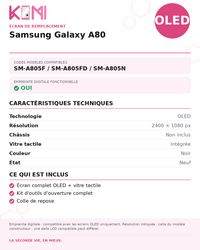 Fiche produit KOMI - Écran Samsung Galaxy A80 OLED