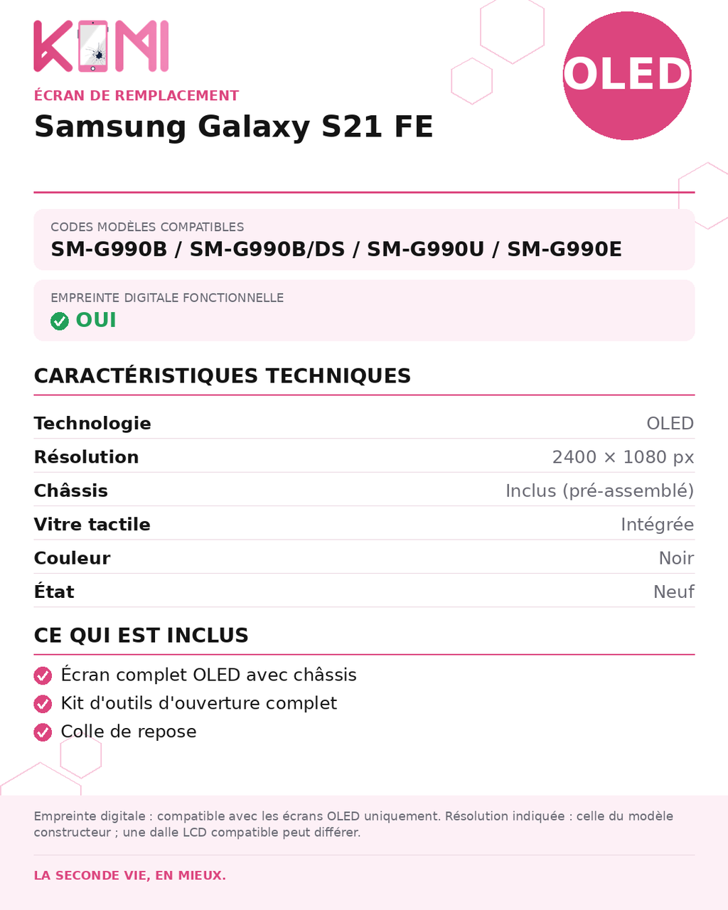 Fiche produit KOMI - Écran Samsung Galaxy S21 FE OLED