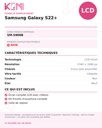 Fiche produit KOMI - Écran Samsung Galaxy S22+ LCD