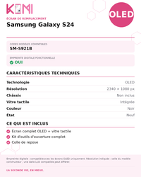 Fiche produit KOMI - Écran Samsung Galaxy S24 OLED