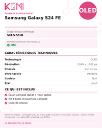 Fiche produit KOMI - Écran Samsung Galaxy S24 FE OLED