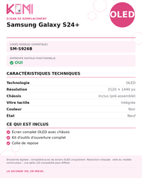 Fiche produit KOMI - Écran Samsung Galaxy S24+ OLED