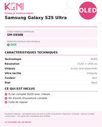 Fiche produit KOMI - Écran Samsung Galaxy S25 Ultra OLED
